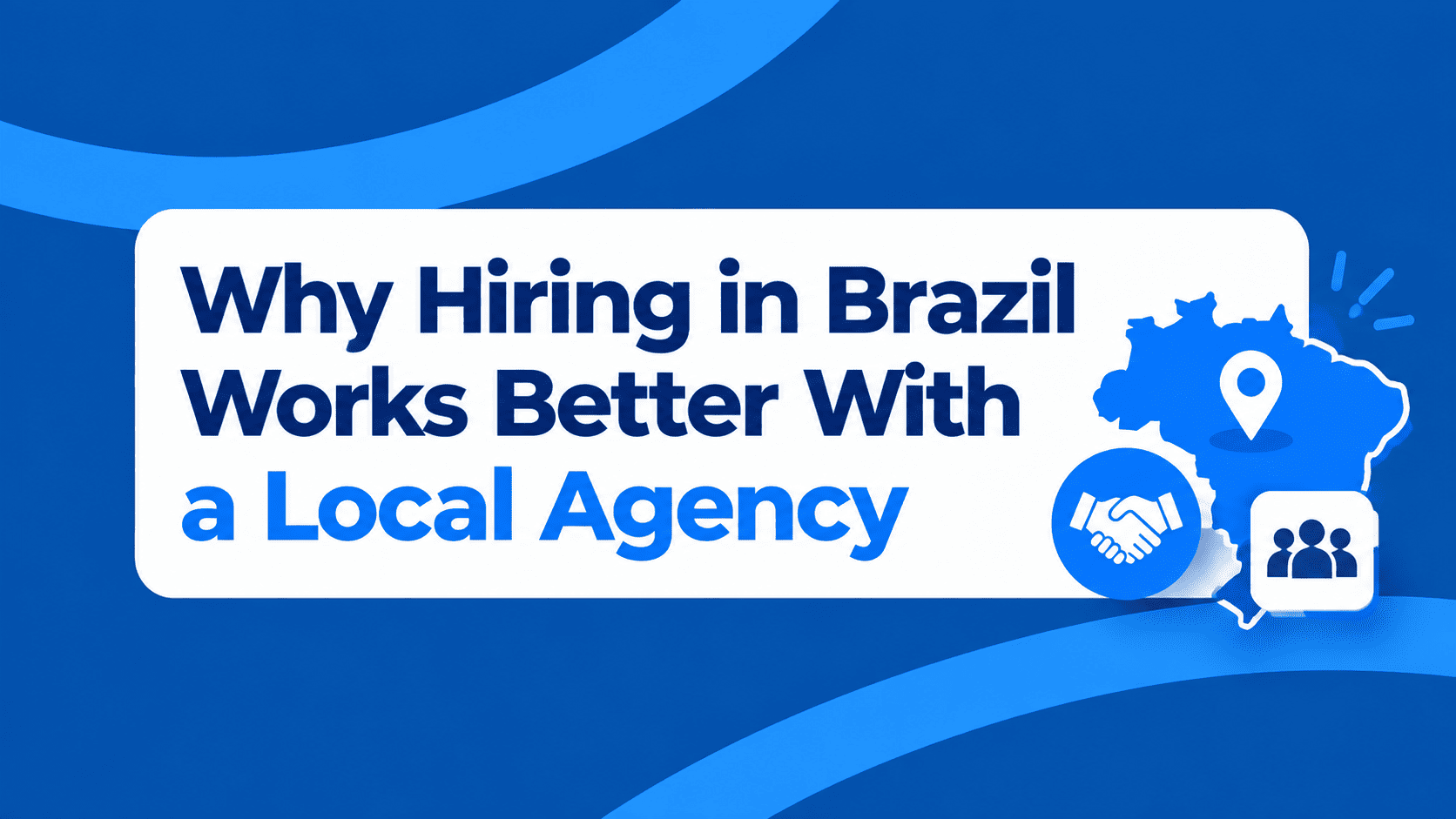 Why Hiring in Brazil Works Better With Local Agency
